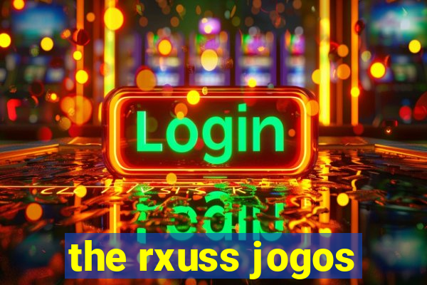 the rxuss jogos